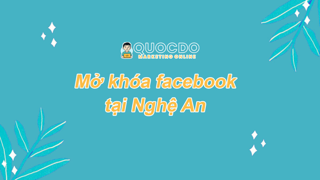 Mở Khóa Facebook Tại Nghệ An